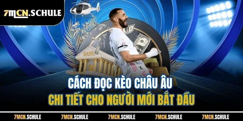 Kèo Châu Âu Là Gì - Cách Đặt Chuẩn Tại 7M Không Lo Thua 3 Cách đọc kèo châu Âu chi tiết cho người mới bắt đầu