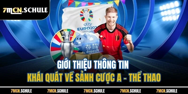 Giới thiệu thông tin khái quát về sảnh cược A - thể thao
