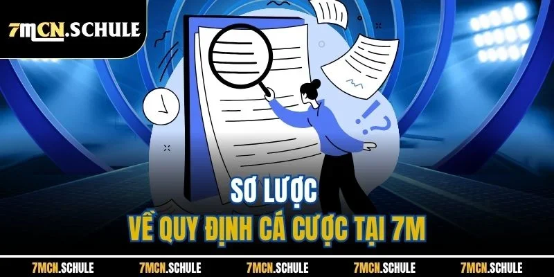 Sơ lược về quy định cá cược tại 7M