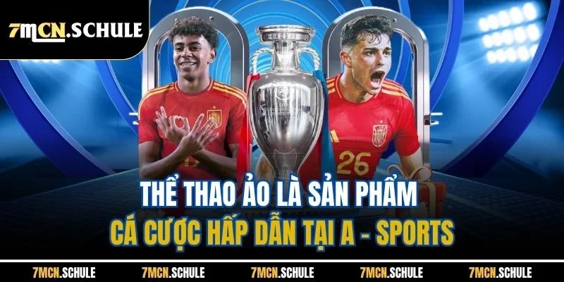 Thể thao ảo là sản phẩm cá cược hấp dẫn tại A - Sports