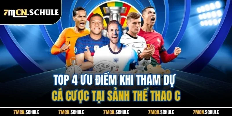 Top 4 ưu điểm khi tham dự cá cược tại sảnh thể thao C