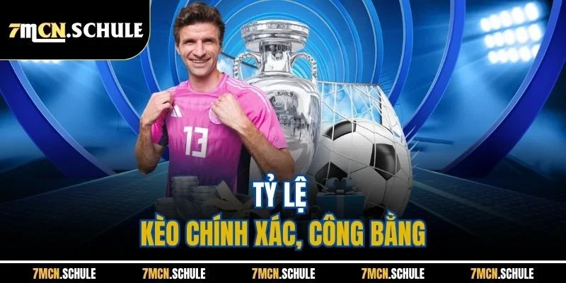 Tỷ lệ kèo chính xác, công bằng