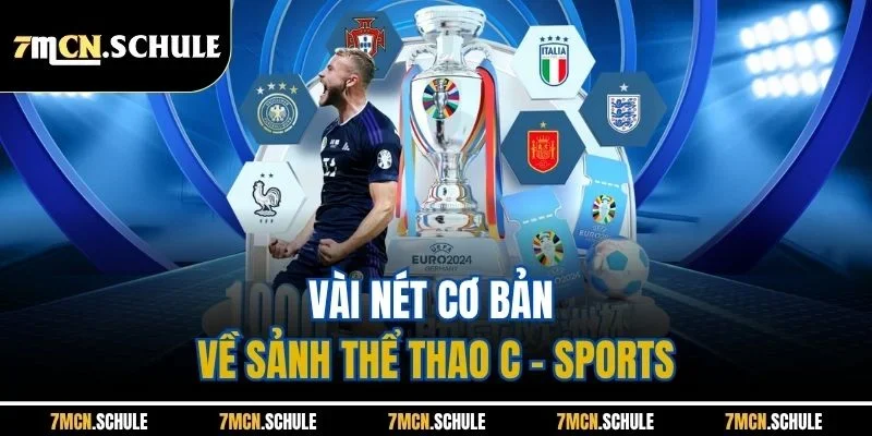 Vài nét cơ bản về sảnh thể thao C - Sports